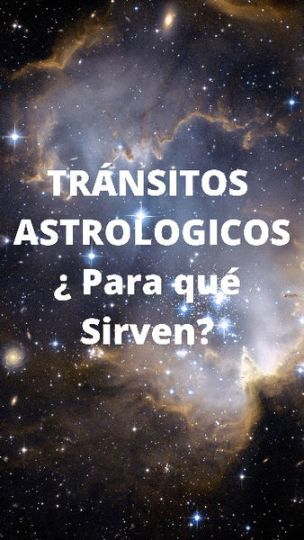 Tránsitos Astrológicos  ¿Para qué sirven?